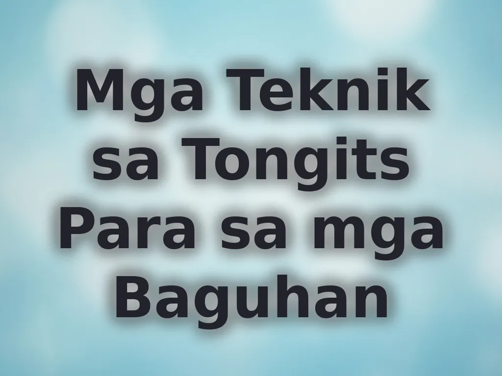 Mga Teknik sa Tongits Para sa mga Baguhan